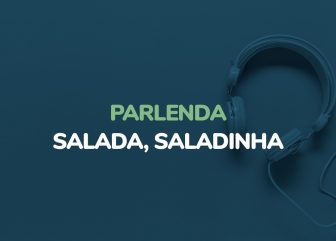 Parlenda – Salada, saladinha (Áudio)